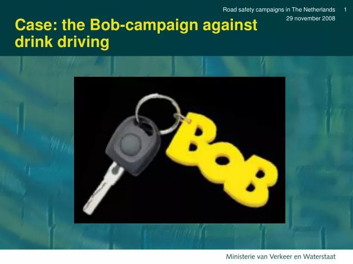 case the bob campaign against drink driving