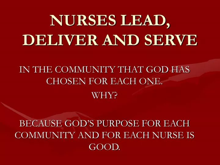 nurses lead deliver and serve