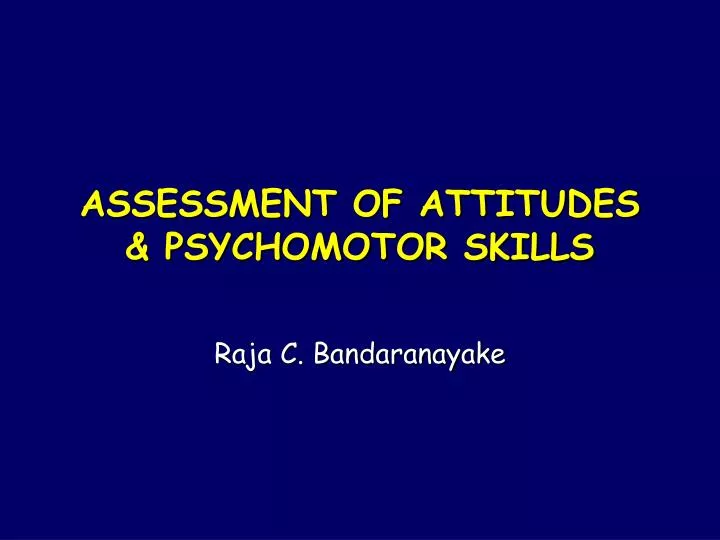 assessment of attitudes psychomotor skills