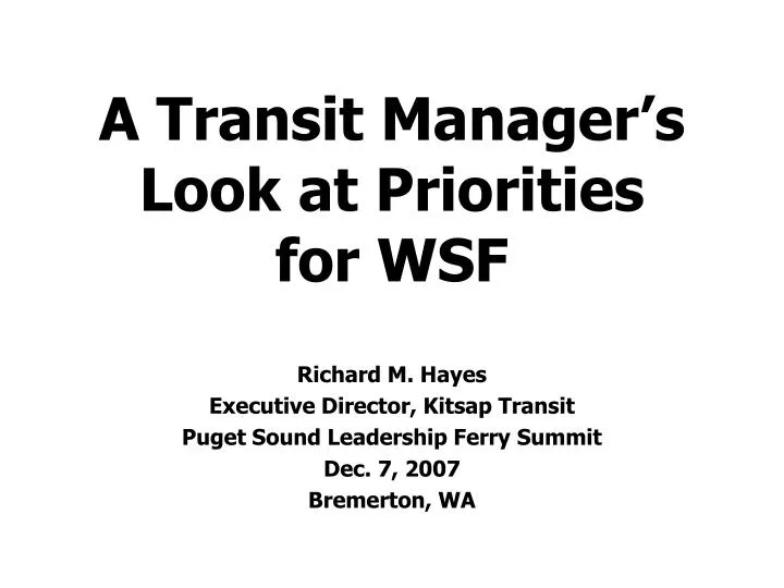 a transit manager s look at priorities for wsf