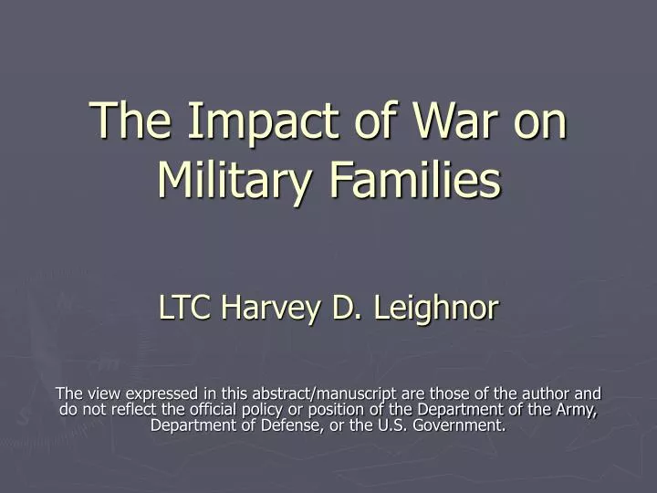 the impact of war on military families ltc harvey d leighnor