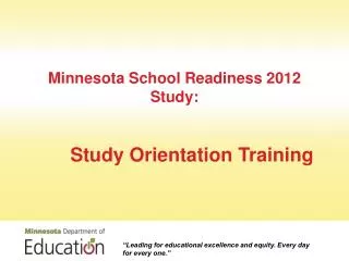 Minnesota School Readiness 2012 Study: Study Orientation Training
