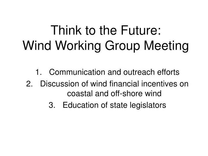 think to the future wind working group meeting