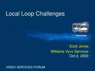 Local Loop Challenges