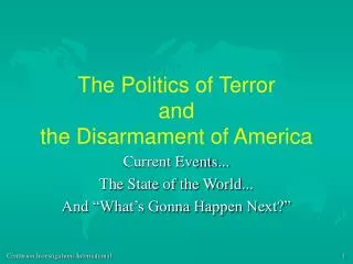 The Politics of Terror and the Disarmament of America