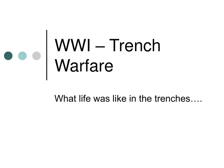 what life was like in the trenches