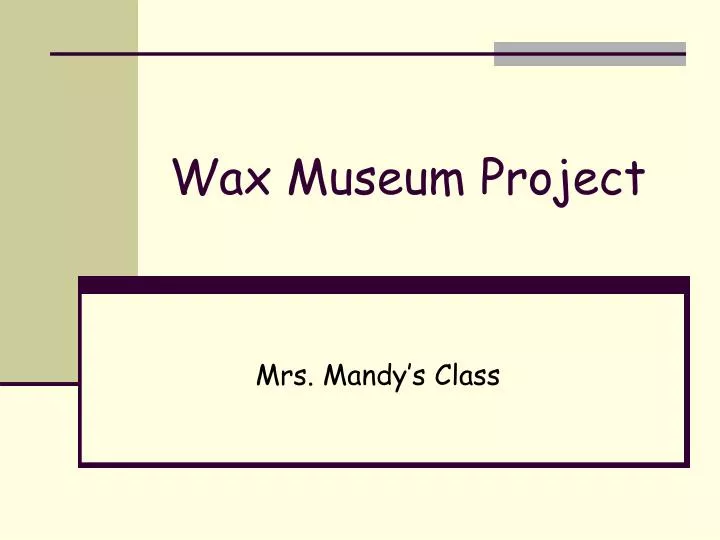 wax museum project