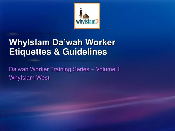 whyislam da wah worker etiquettes guidelines