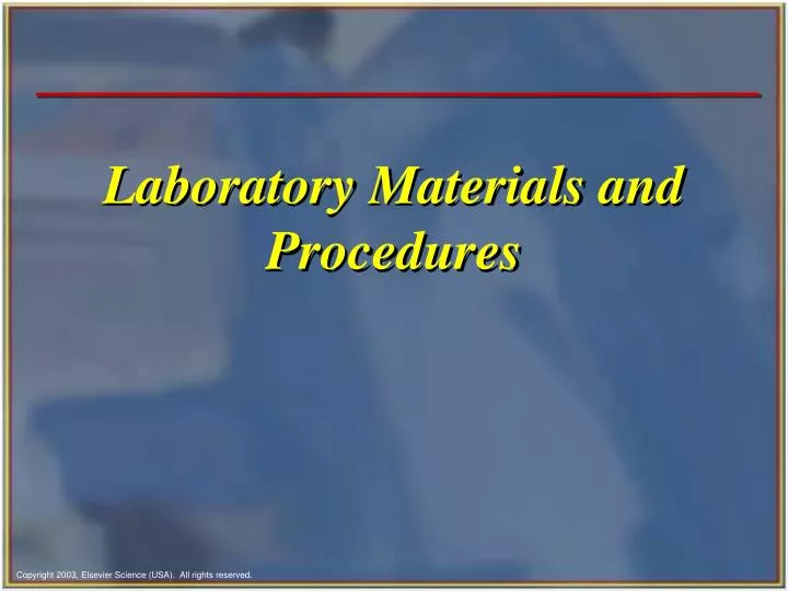 laboratory materials and procedures