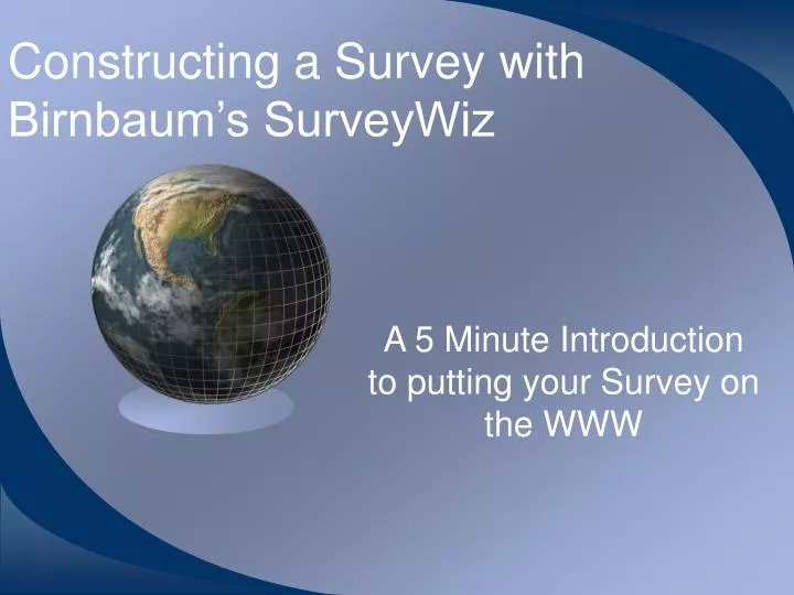 constructing a survey with birnbaum s surveywiz