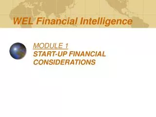 MODULE 1 START-UP FINANCIAL CONSIDERATIONS
