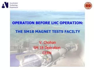 OPERATION BEFORE LHC OPERATION: THE SM18 MAGNET TESTS FACILTY