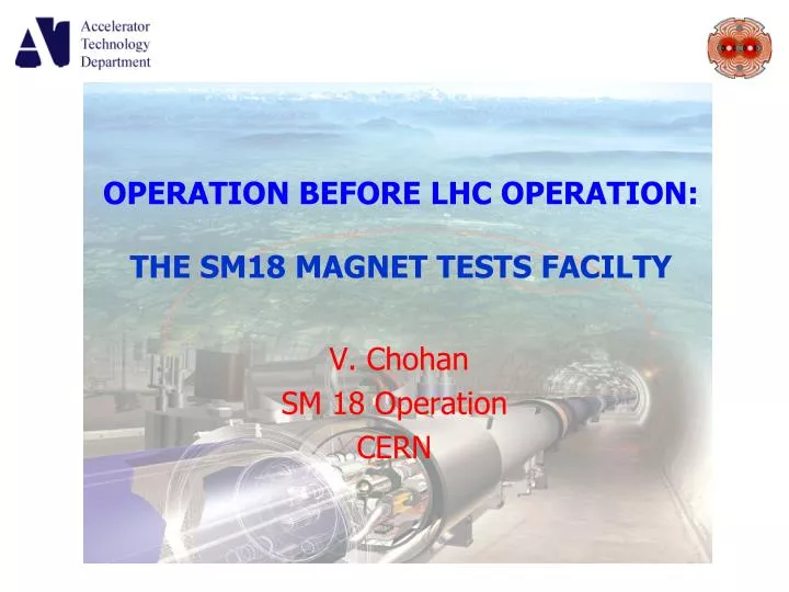 operation before lhc operation the sm18 magnet tests facilty