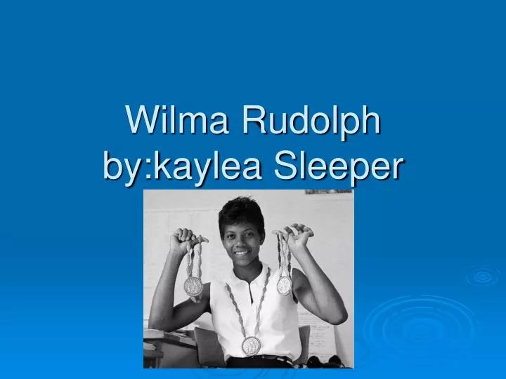 wilma rudolph by kaylea sleeper