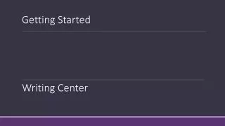 getting started