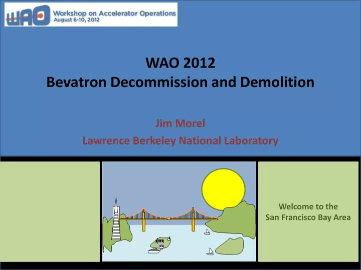 wao 2012 bevatron decommission and demolition