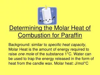 Determining the Molar Heat of Combustion for Paraffin