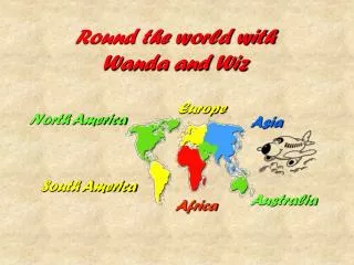 Round the world with Wanda and Wiz