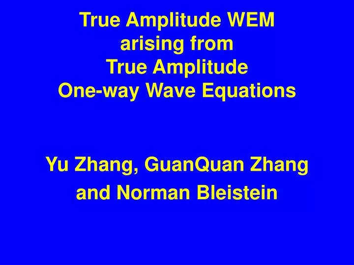 true amplitude wem arising from true amplitude one way wave equations