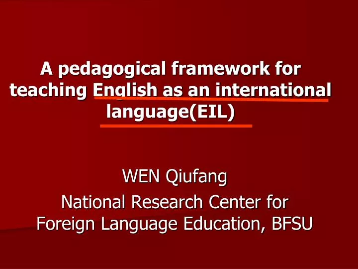 a pedagogical framework for teaching english as an international language eil