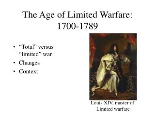 The Age of Limited Warfare: 1700-1789