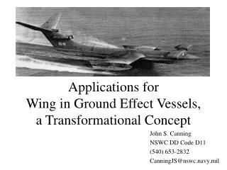Applications for Wing in Ground Effect Vessels, a Transformational Concept