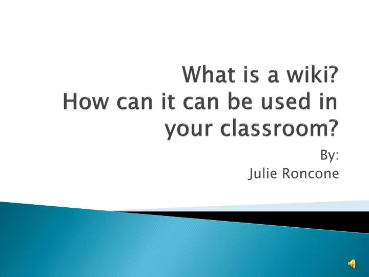 what is a wiki how can it can be used in your classroom