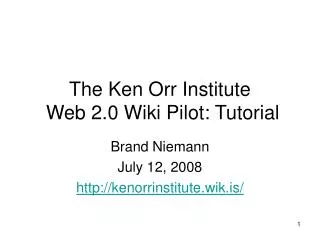 The Ken Orr Institute Web 2.0 Wiki Pilot: Tutorial
