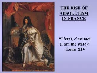 THE RISE OF ABSOLUTISM IN FRANCE
