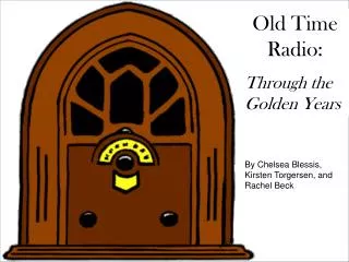 Old Time Radio: Through the Golden Years