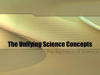 The Unifying Science Concepts
