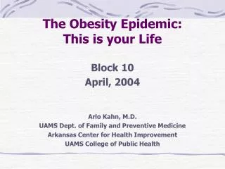The Obesity Epidemic: This is your Life