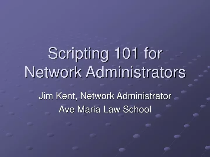 scripting 101 for network administrators