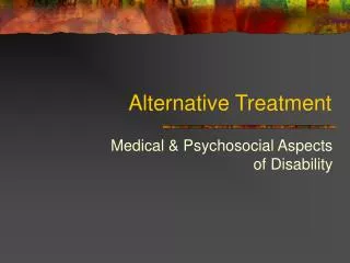 Alternative Treatment