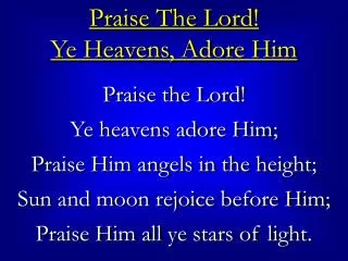 Praise The Lord! Ye Heavens, Adore Him
