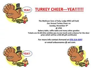 The Methuen Sons of Italy, Lodge #902 will hold Our Annual Turkey Cheer on Sunday , November 9 th