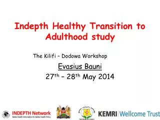 Indepth Healthy Transition to Adulthood study