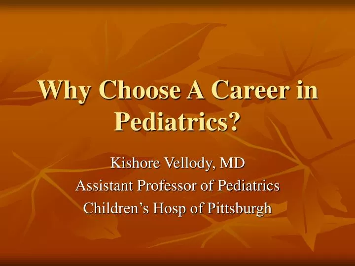 why choose a career in pediatrics