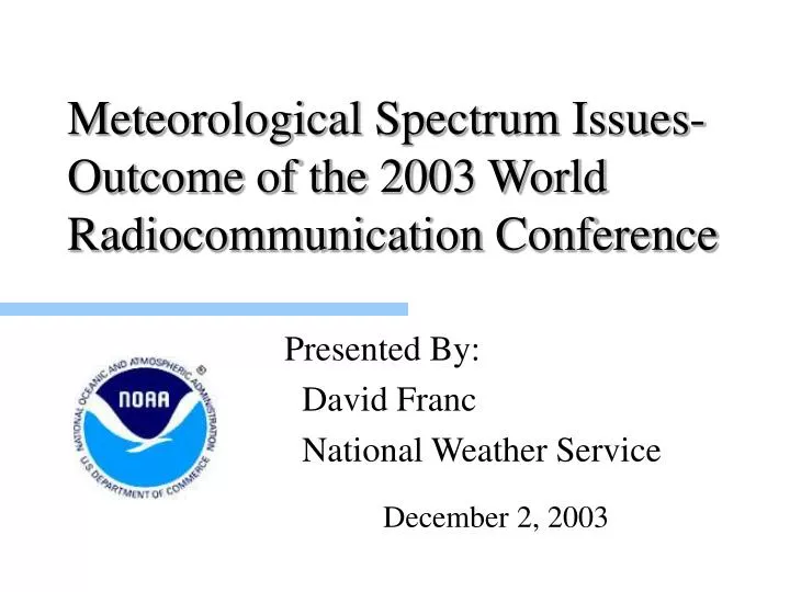 meteorological spectrum issues outcome of the 2003 world radiocommunication conference