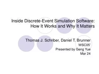 Inside Discrete-Event Simulation Software: How It Works and Why It Matters