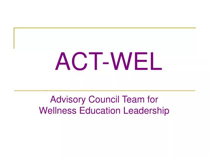 act wel