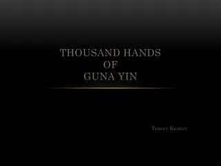 Thousand Hands of Guna Yin