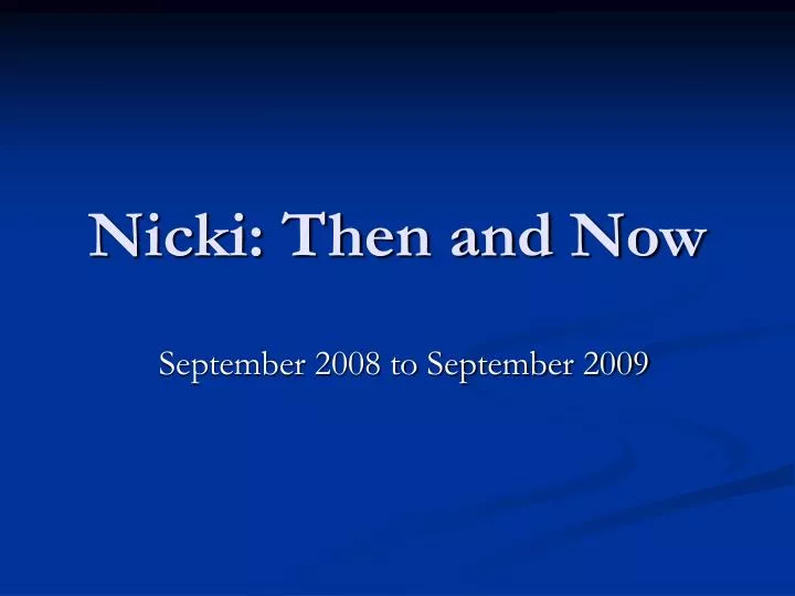 nicki then and now