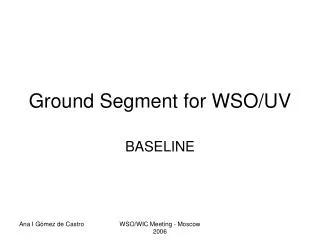 ground segment for wso uv