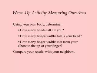 Warm-Up Activity: Measuring Ourselves