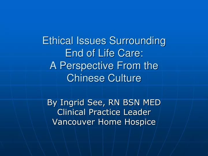 ethical issues surrounding end of life care a perspective from the chinese culture