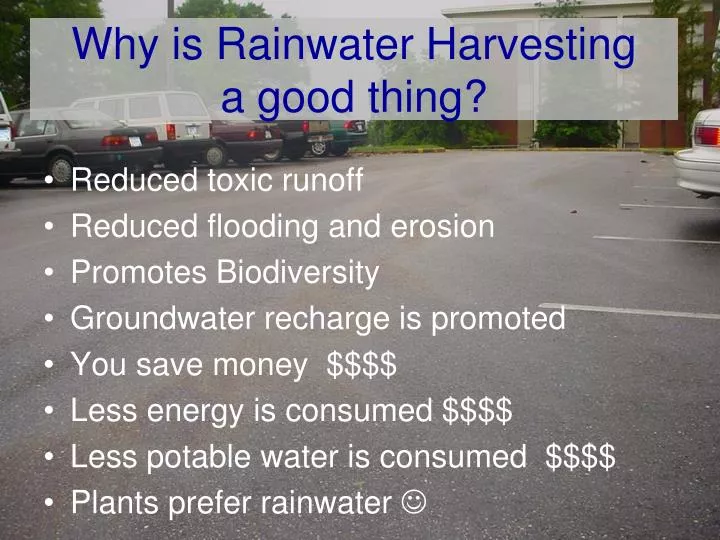 why is rainwater harvesting a good thing