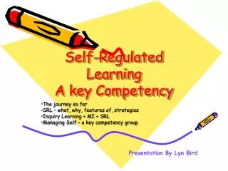 Self-Regulated Learning A key Competency