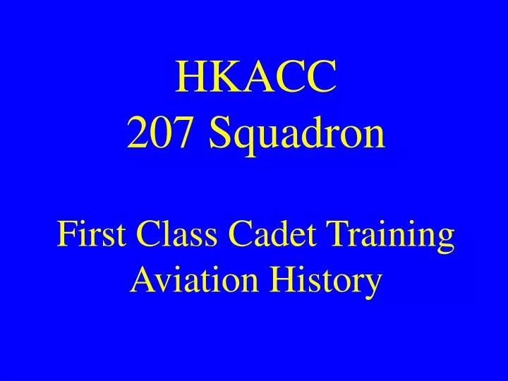 hkacc 207 squadron first class cadet training aviation history