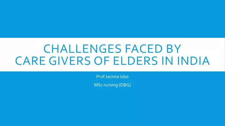challenges faced by care givers of elders in india